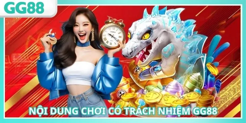 Chơi có trách nhiệm GG88 triển khai các quy định rõ ràng