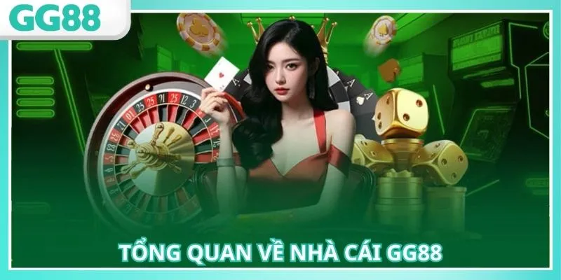 GG88 là sân chơi giải trí uy tín châu Á hiện nay